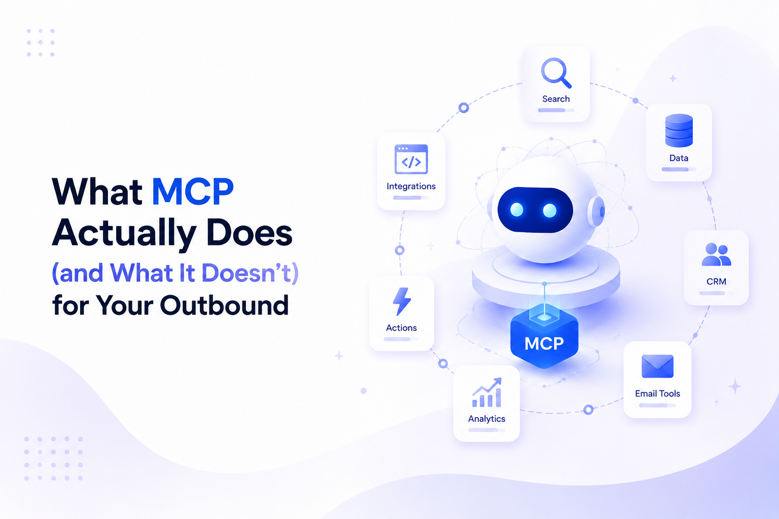 LinkedIn Outreach with Claude: What MCP Actually Does (and What It Doesn't) for Your Outbound
